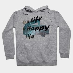 Van Life - My Happy Life Hoodie